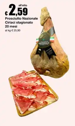 Sì con te Market Prosciutto Nazionale Ciriaci offerta