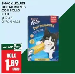 Pam Snack liquidi deli moments con pollo felix offerta