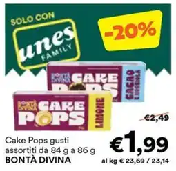 Unes Cake Pops gusti assortiti Bonta Divina offerta