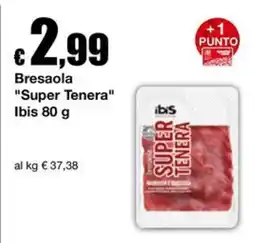 Sì con te Market Bresaola Super Tenera Ibis offerta