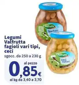 Sigma Superstore Legumi Valfrutta fagioli vari tipi, ceci offerta