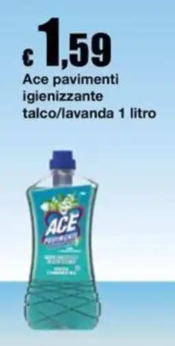 Sì con te Market Ace pavimenti igienizzante talco/lavanda offerta
