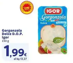 Sigma Gorgonzola Dolce Igor offerta