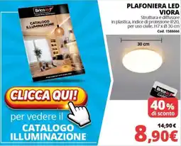 Brico Io Plafoniera LED Viara offerta