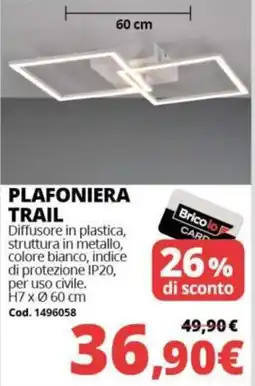 Brico Io Plafoniera Trail offerta