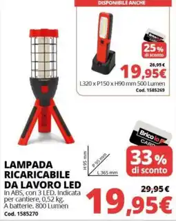 Brico Io Lampada ricaricabile da lavoro LED offerta