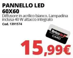 Brico Io Pannello led 60x60 offerta