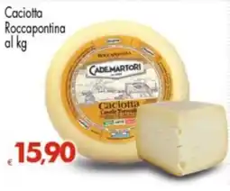 Despar Caciotta Roccapontina offerta
