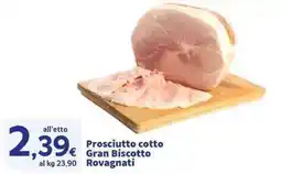 Sigma Superstore Prosciutto cotto Gran Biscotto Rovagnati offerta