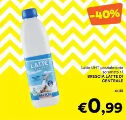 Unes Latte UHT parzialmente scremato Brescia Latte di Centrale offerta