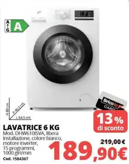 Brico Io Lavatrice 6 kg offerta