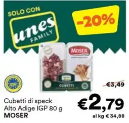 Unes Cubetti di speck Alto Adige IGP MOSER offerta