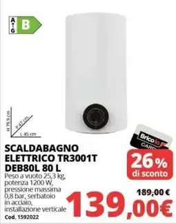 Brico Io Scaldabagno elettrico TR3001T offerta
