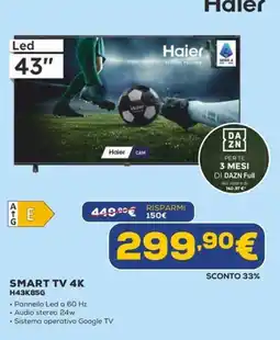 Euronics Haier SMART TV 4K H43K85G offerta