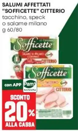 Pam Salumi affettati Sofficette offerta