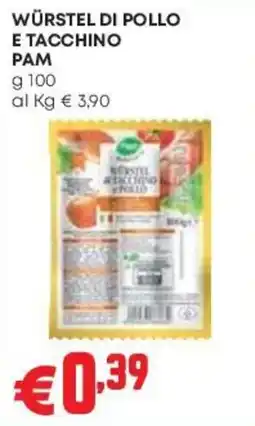 Pam Würstel di pollo e tacchino Pam offerta