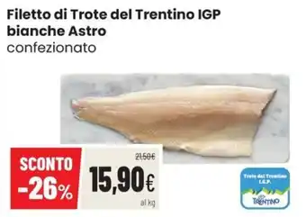 Filetto di Trota del Trentino IGP bianche Astro