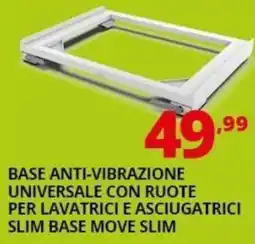 Comet Base anti-vibrazione universale con ruote per lavatrici e asciugatrici slim base move slim offerta