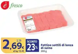 Sigma Fettine sottili di lonza di suino offerta