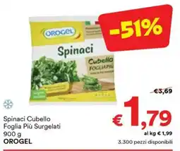 Unes Spinaci Cubello Foglia Più Surgelati OROGEL offerta