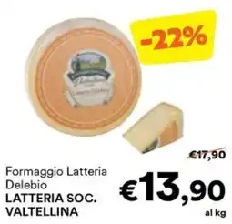 Unes Formaggio Latteria Delebio offerta