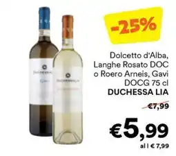 Unes Dolcetto d'Alba, Langhe Rosato DOC o Roero Arneis, Gavi DOCG 75 cl DUCHESSA LIA offerta