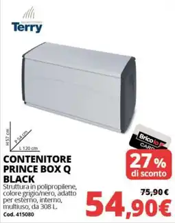 Brico Io Terry contenitore prince box q black offerta