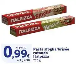 Sigma Superstore Pasta sfoglia/brisée rotonda Italpizza offerta