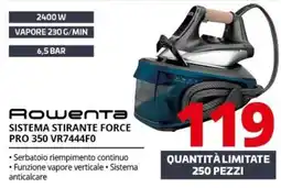 Comet Rowenta sistema stirante force pro 350 offerta