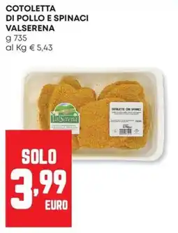 Pam Cotoletta di pollo e spinaci Valserena offerta