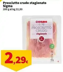 Sigma Superstore Prosciutto crudo stagionato Sigma offerta