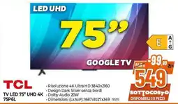 Expert TCL TV LED 75" UHD 4K 75P6L offerta