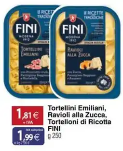Docks Cash&Carry Tortellini Emiliani, Ravioli alla Zucca, Tortelloni di Ricotta FINI offerta