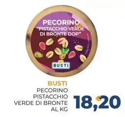 Moderna Pecorino pistacchio verde di bronte Busti offerta