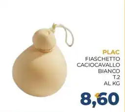 Moderna Plac Fiaschetto Caciocavallo Bianco offerta