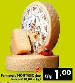 Maxi Supermercati Formaggio MONTASIO dop fresco offerta