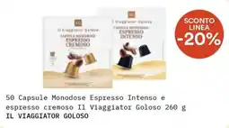 Borello Supermercati Capsule Monodose Espresso Intenso e espresso cremoso Il Viaggiator Goloso offerta
