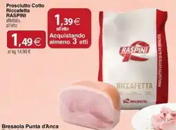 Docks Cash&Carry Prosciutto Cotto Riccafetta Raspini offerta