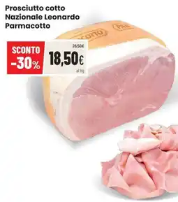 Coop Trentino Prosciutto cotto Nazionale Leonardo Parmacotto offerta