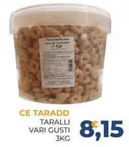 Moderna Ce Taradd Taralli Vari Gusti offerta