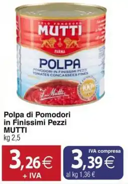 Docks Cash&Carry Polpa di Pomodori in Finissimi Pezzi MUTTI offerta