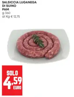 Panorama Salsiccia luganega di suino Pam offerta