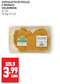 Panorama Cotoletta di pollo e spinaci Valserena offerta