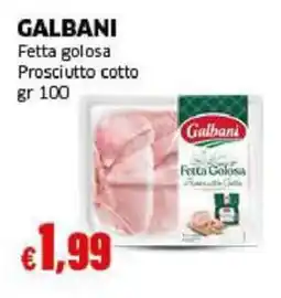 Mercati Alimentari Galbani Fetta Golosa Prosciutto Cotto offerta
