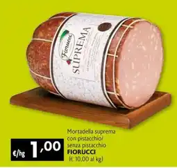 Eurospesa Mortadella suprema con pistacchio/ senza pistacchio Fiorucci offerta