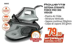 Expert Di Lella Rowenta Sistema Stirante Force Pro 300 offerta