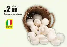 Sì con te Funghi champignon offerta