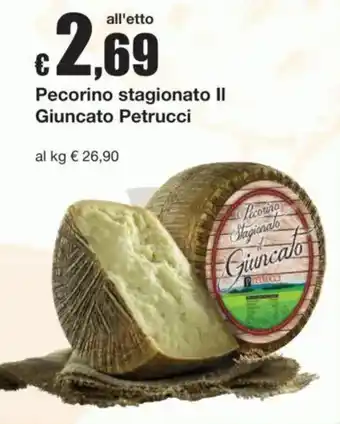 Sì con te Pecorino stagionato Il Giuncato Petrucci offerta