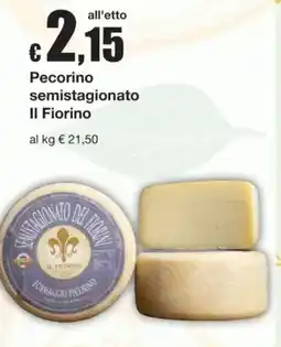 Sì con te Pecorino semistagionato Il Fiorino offerta