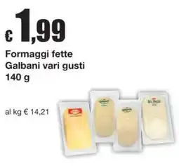 Sì con te Formaggi fette Galbani vari gusti offerta